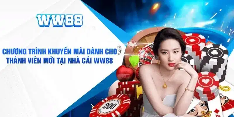 Chương trình khuyến mãi cho thành viên mới tại sảnh cược Ww88